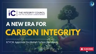 📈 Raising the Bar for #Carbon_Integrity &mdash; Six New Standards Approved by #ICVCM
