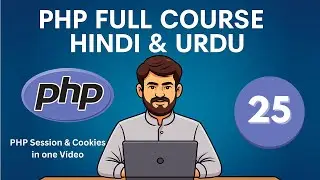 PHP Sessions and Cookies Explained with Practical Examples In Hindi & Urdu | PHP for Everybody