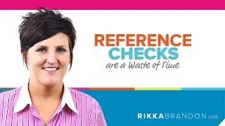 Reference Checks are a waste of time