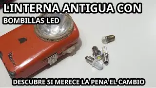 Poner Bombilla LED en Linterna Antigua. Descubre si Realmente Vale la Pena el Cambio. 460