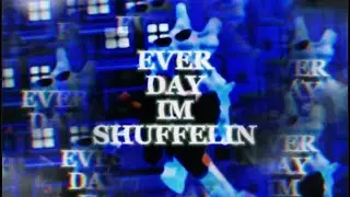 ✨Every day I&rsquo;m shuffelin✨~edit w luvlyteal~credits to luvlyteal~