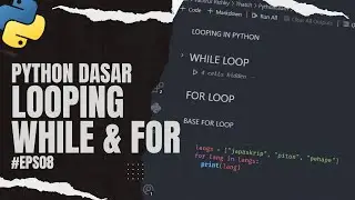 Cara Looping Dengan While dan For Loop di Python - TUTORIAL PYTHON UNTUK PEMULA 2024