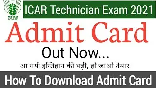ICAR Technician (T1) Admit Card 2022 | ICAR Admit Card Out Now