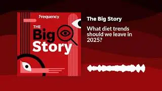 What diet trends should we leave in 2025? | The Big Story