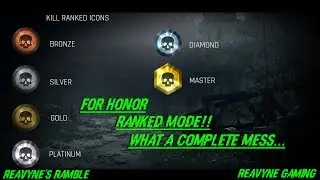 For Honor Ranked Mode!! What A Complete Mess...