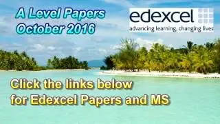 A Level October 2016 Papers and Mark Scheme (MS) Edexcel