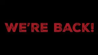 We're Back