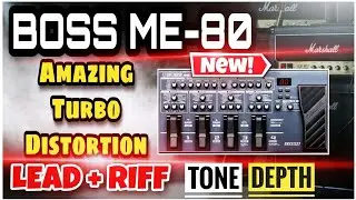 Boss ME-80 | Amazing Turbo Distortion  Lead | New Boss Tone Settings | Me80 Pedal 2020