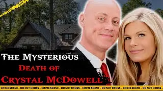 The Divorce, Affair, and Mysterious Death of Crystal McDowell | True Crime