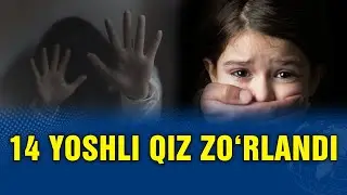 FARG‘ONADA 4 YIGIT 14 YOSHLI QIZNI ZO‘RLADI