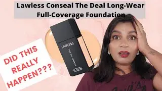 **New Lawless Conseal The Deal Long-Wear Full-Coverage Foundation - Wear Test & Review