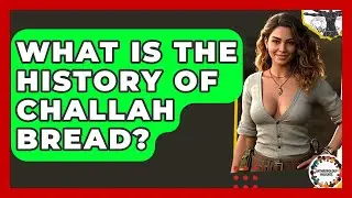 What Is The History Of Challah Bread? - Anthropology Insights