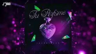 Increibles - Tu Perfume (Video Lyric)