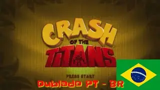 Crash of the Titans Dublado PT - BR - [Recriação] 🇧🇷🇧🇷🎙🎙