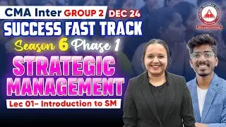 CMA Inter GROUP 2-  SM Day 01 Introduction to SM Part 01 | Success Fast Track Phase 01