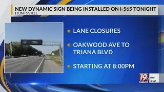 New Dynamic Sign Being Installed on I-565 Tonight | Sept. 18, 2025 | News 19 at 4:30 p.m.