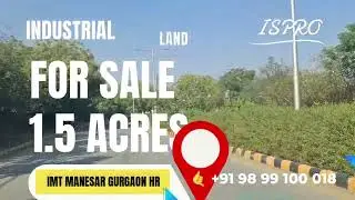 INDUSTRIAL LAND F0R SALE IMT MANESAR GURGAON HR INDIA CALL +91 98 99 100 018