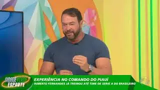 Roberto Fernandes conta os desafios à frente do Piaui e pede fechamento de Albertõa e Lindolfo