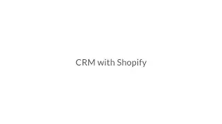 CRM with Shopify Best CRM to Use with Shopify CRM System Shopify