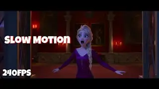 Into The Unknown But In Slow Motion 240FPS | Frozen 2