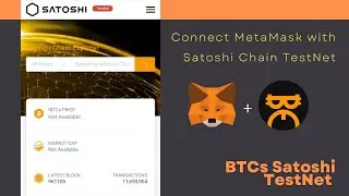 How to connect MetaMask with Satoshi Chain TestNet | BTCs Satoshi Mining | Connect MetaMask Satoshi