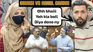 Pakistani react on Rahul Gandhi Reaction Towards Asaduddin Owaisi Speech In Lok Sabha | PM Modi