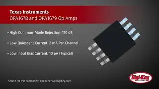 Texas Instruments OPA1678 and OPA1679 | Digi-Key Daily