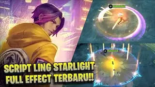 Script Skin Ling Starlight Full Effect No Password Terbaru 2022!! - Patch Joy