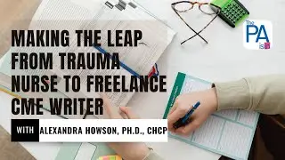 Making the Leap From Trauma Nurse to Freelance CME Writer