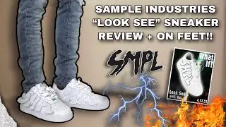 SAMPLE INDUSTRIES &ldquo;LOOK SEE&rdquo; SNEAKER REVIEW + ON FEET!! My Honest Opinion