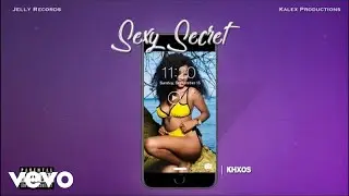 Khxos - Sexy Secret (Official Audio)