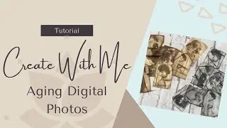 Create with Me - Aging Digital Photos - Vintage Photographs Digital Ephemera Kit