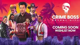 CRIME BOSS: ROCKAY CITY Official Reveal Trailer Song 