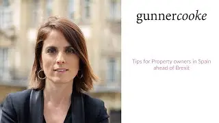 Tips for Property owners in Spain ahead of Brexit