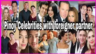 Pinoy Celebrities with foreigner partner&hearts;️