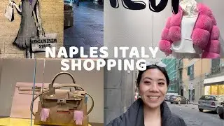 NAPLES ITALY SHOPPING HERMES | ITALIAN FASHION | TOLEDO, CHIAIA DISTRICT, VINTAGE SHOP VLOG