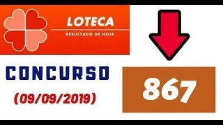 Resultado da LOTECA de Hoje Concurso 867 (09/09/2019) &rarr; LOTECA 867