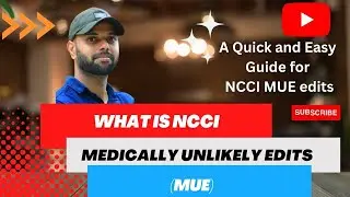 WHAT IS NCCI MUE EDITS AND HOW TO USE IT CORRECTLY