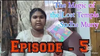 The Magic of the Lost Temple -Sudha Murty, Episode - 5  #storytime #story #sudhamurthybooks #books 