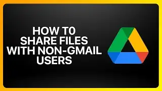 Как поделиться файлами Google Диска с пользователями, не являющимися пользователями Gmail (2025)!...
