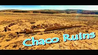A Glimpse Into the Past ~ Chaco Culture National Historical Park!