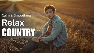 【Country Relax 71】Silent Country Air | Calm Strings for Quiet Reflection