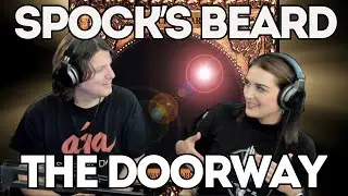 SPOCK'S BEARD - The Doorway | FIRST TIME COUPLE REACTION | An Epic Indeed!