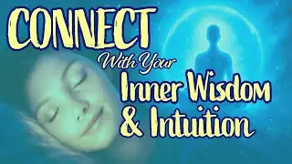 Deep Sleep Guided Meditation for Connecting with Your Inner Wisdom and Intuition