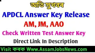 APDCL Written Exam Official Answer Key Release 2021 - Download AM, JM, AAO Answer Key 376 Posts