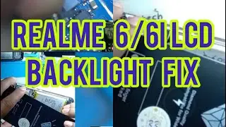 Realme 6/6i lcd backlight fix ( no display light fix )