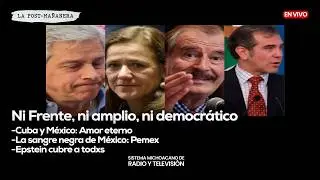 #EnVivo | La Post Mañanera | Ni Frente, ni amplio, ni democrático