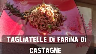 Tagliatelle alla farina di castagne ricetta gourmet dal 'albero del pane alla tavola.