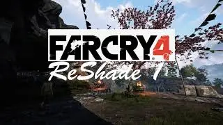 Far Cry 4 Cinematic Reshade 1