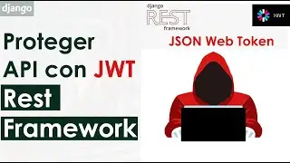 Proteger API en Django Rest Framework con JWT 